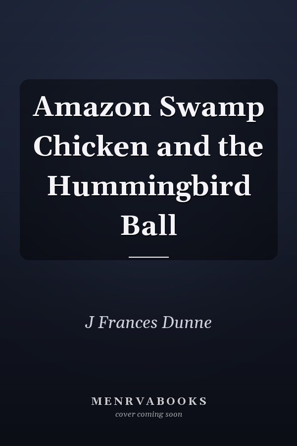 Amazon Swamp Chicken and the Hummingbird Ball