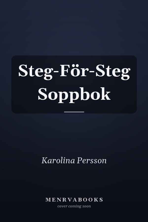 Steg-För-Steg Soppbok