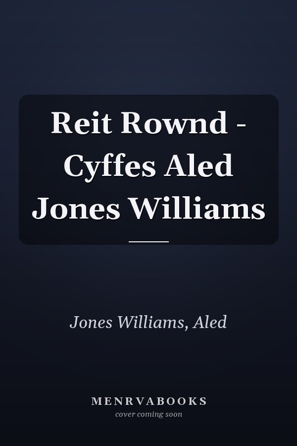 Reit Rownd - Cyffes Aled Jones Williams