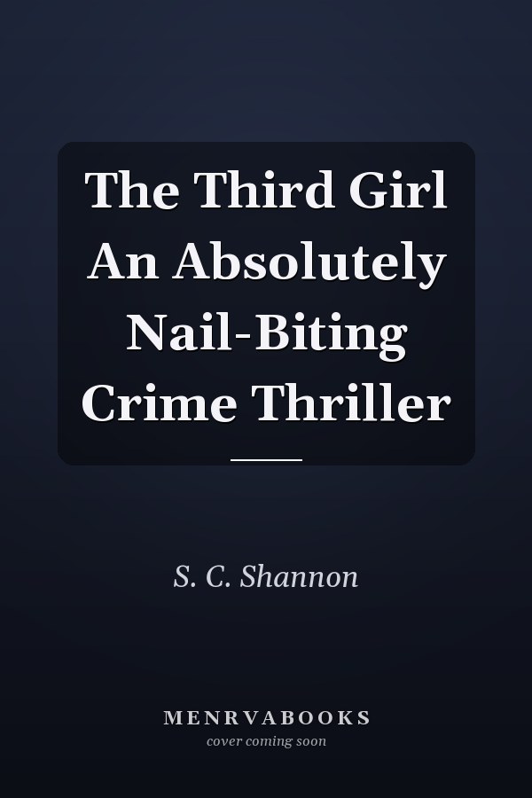 The Third Girl An Absolutely Nail-Biting Crime Thriller