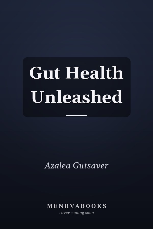 Gut Health Unleashed