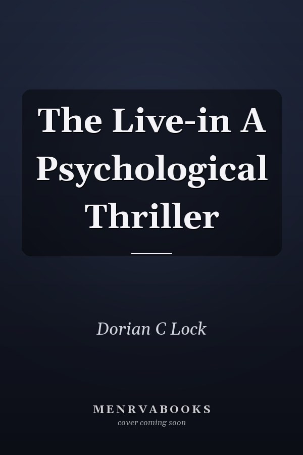 The Live-in A Psychological Thriller