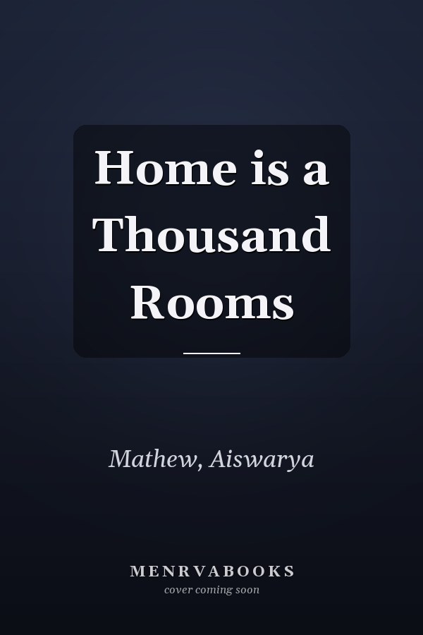 Home is a Thousand Rooms
