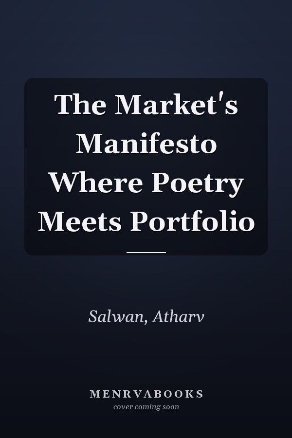 The Market's Manifesto Where Poetry Meets Portfolio