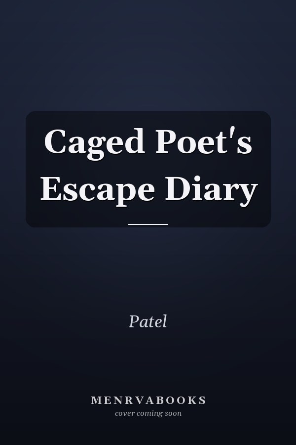 Caged Poet's Escape Diary