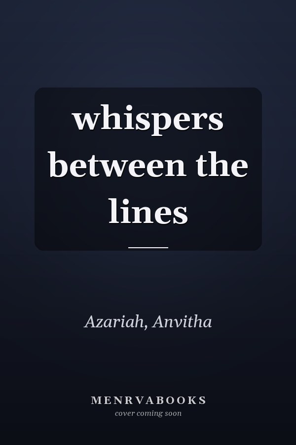 whispers between the lines