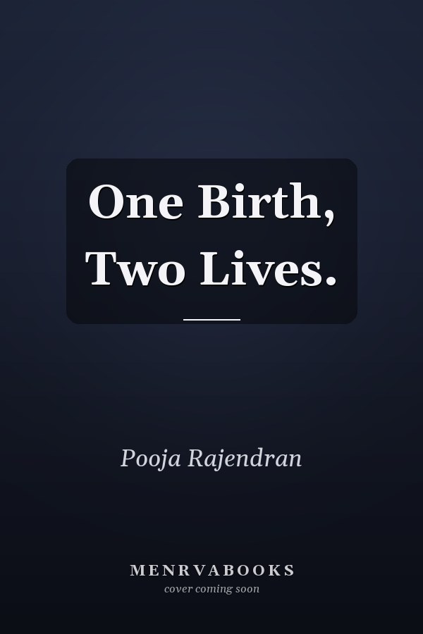 One Birth, Two Lives.