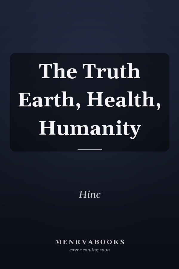 The Truth Earth, Health, Humanity