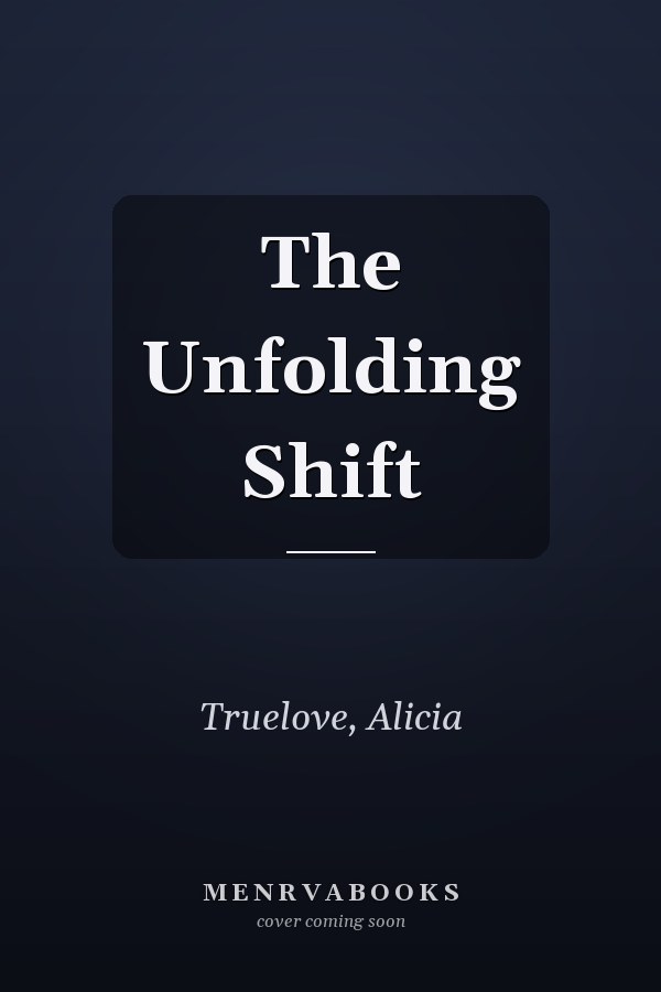 The Unfolding Shift