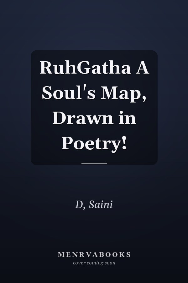 RuhGatha A Soul's Map, Drawn in Poetry!