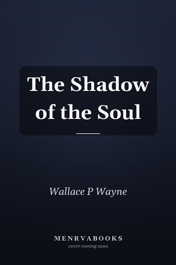 The Shadow of the Soul