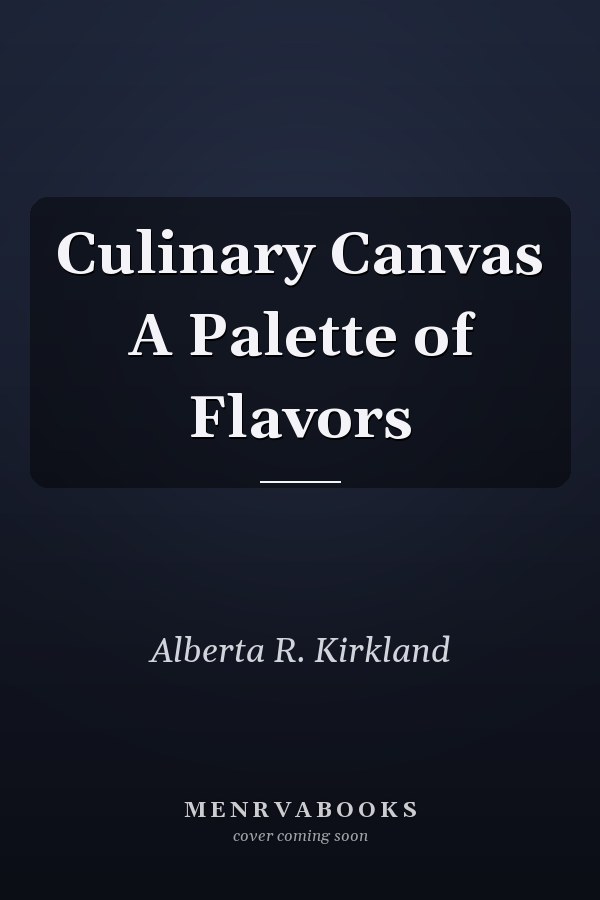 Culinary Canvas A Palette of Flavors