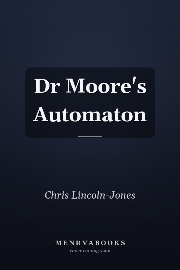 Dr Moore's Automaton