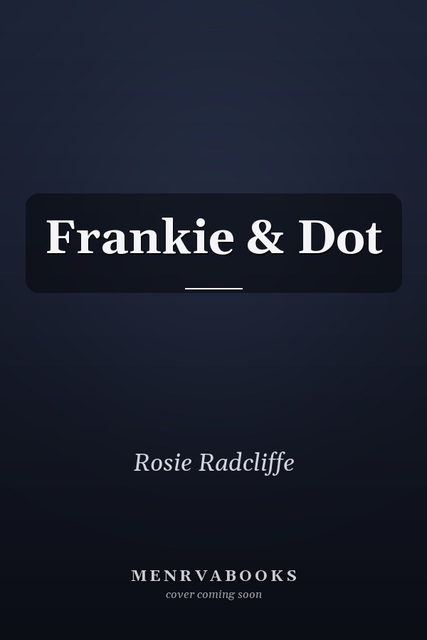 Frankie & Dot