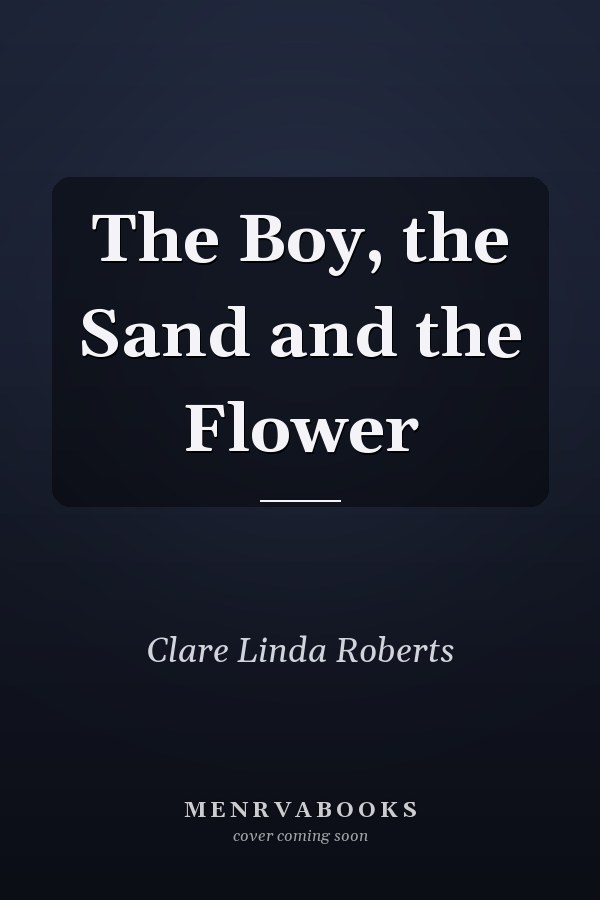 The Boy, the Sand and the Flower