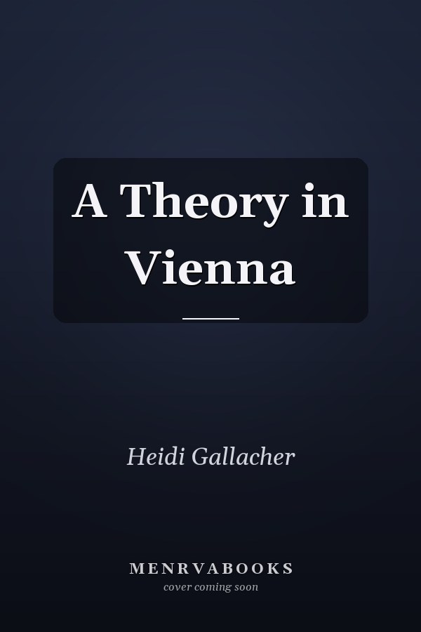 A Theory in Vienna