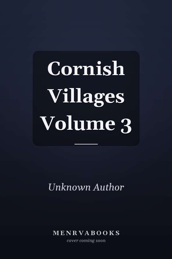 Cornish Villages Volume 3