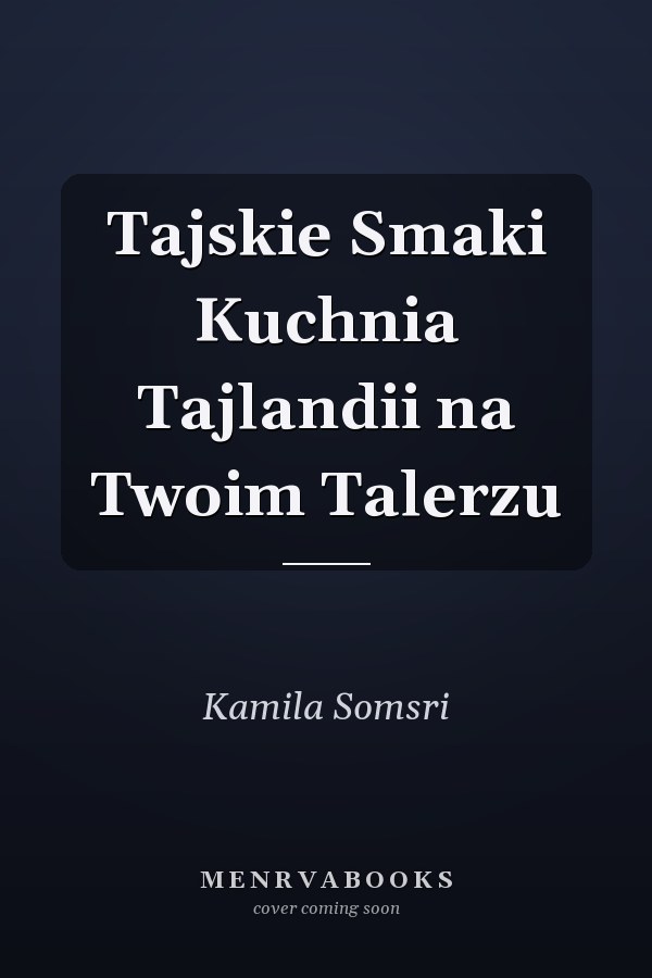 Tajskie Smaki Kuchnia Tajlandii na Twoim Talerzu