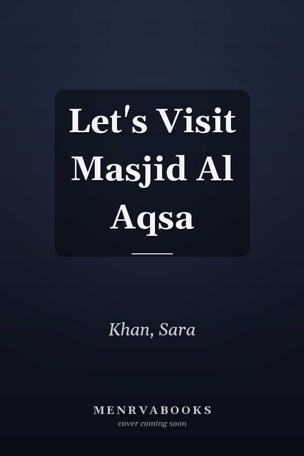 Let's Visit Masjid Al Aqsa