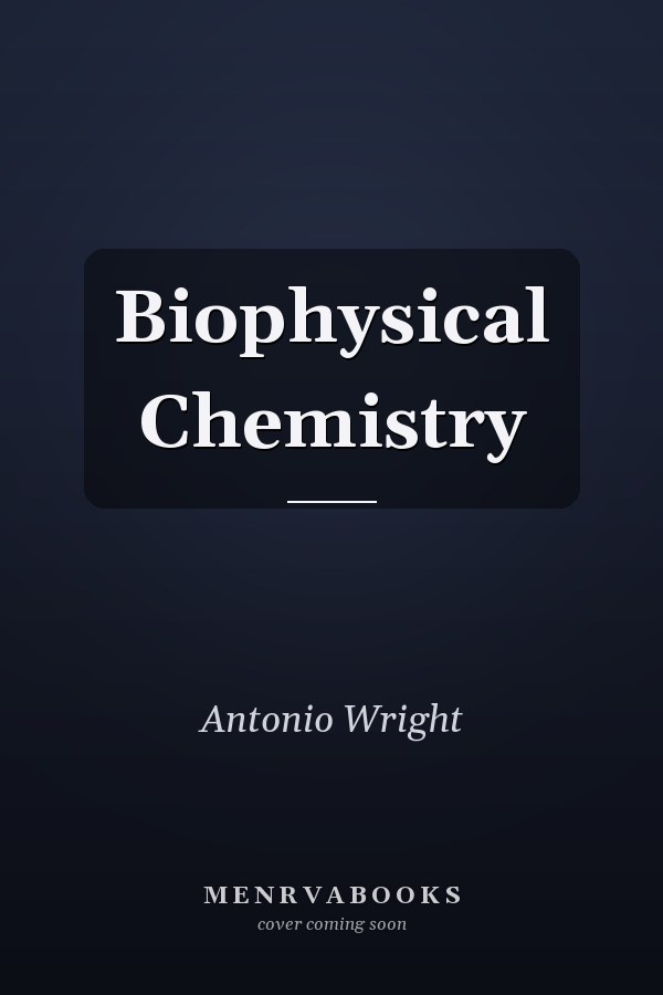 Biophysical Chemistry