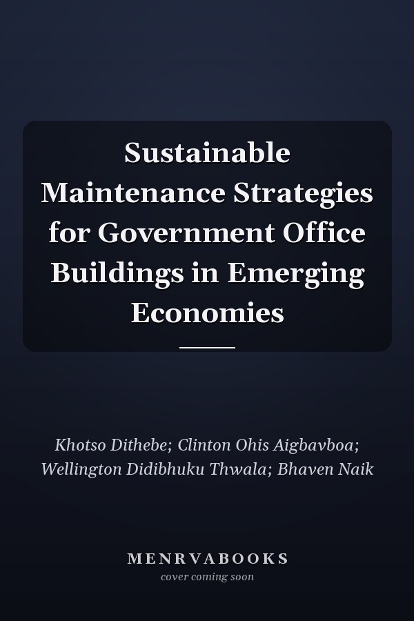 Sustainable Maintenance Strategies for Government Office Buildings in Emerging Economies