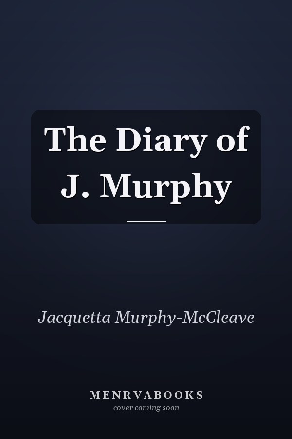 The Diary of J. Murphy