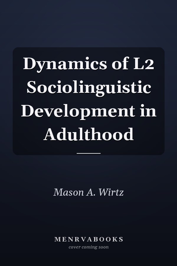Dynamics of L2 Sociolinguistic Development in Adulthood