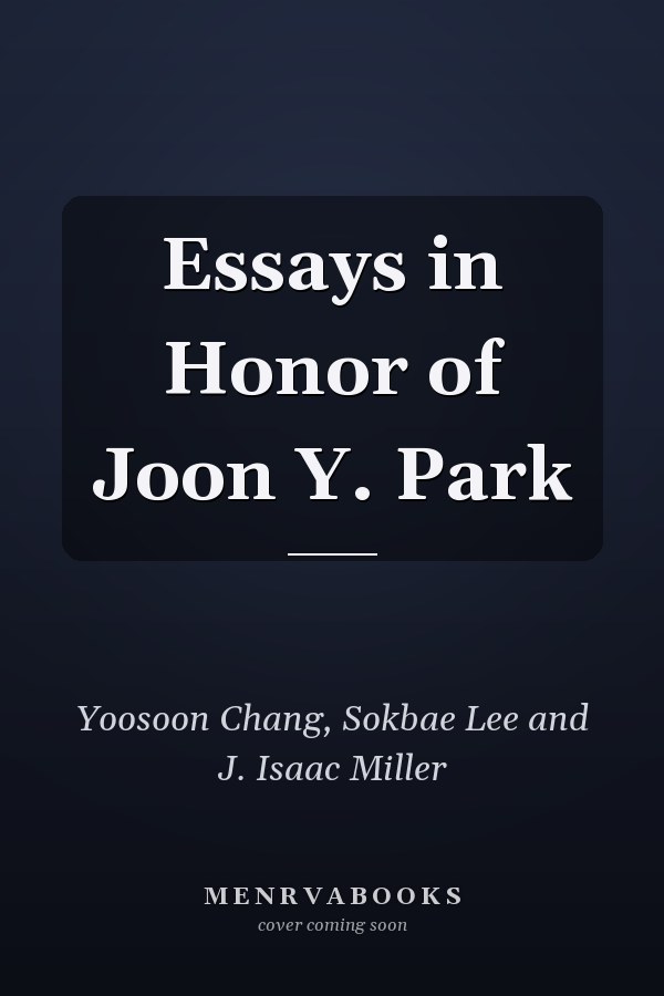 Essays in Honor of Joon Y. Park