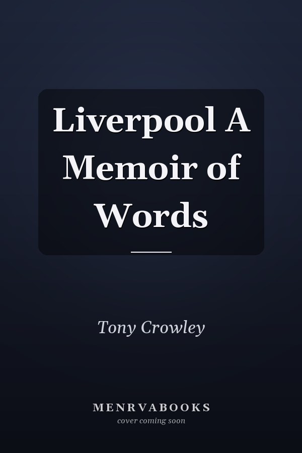 Liverpool A Memoir of Words