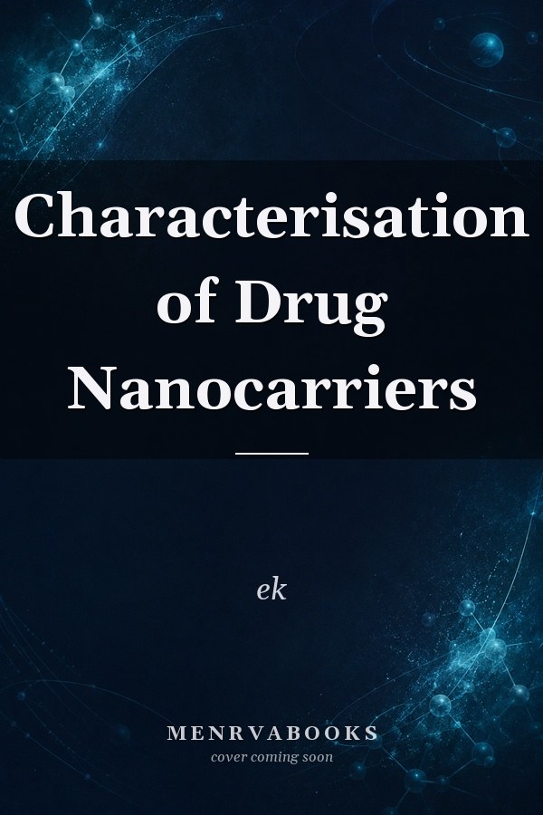 Characterisation of Drug Nanocarriers