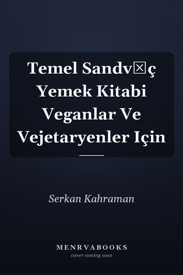 Temel Sandvİç Yemek Kitabi Veganlar Ve Vejetaryenler Için