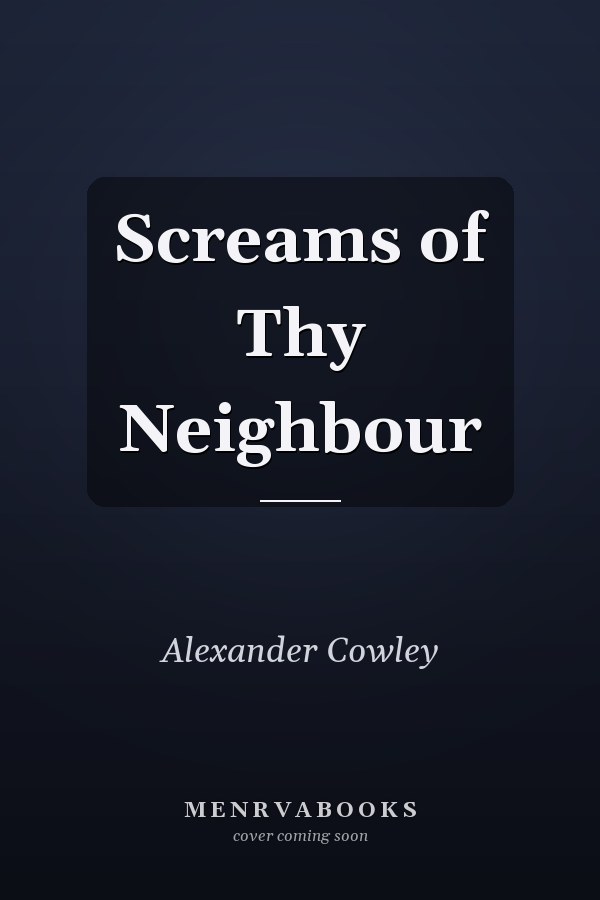 Screams of Thy Neighbour