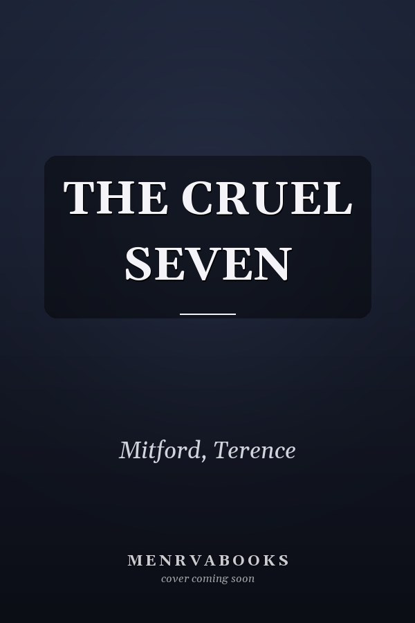 THE CRUEL SEVEN
