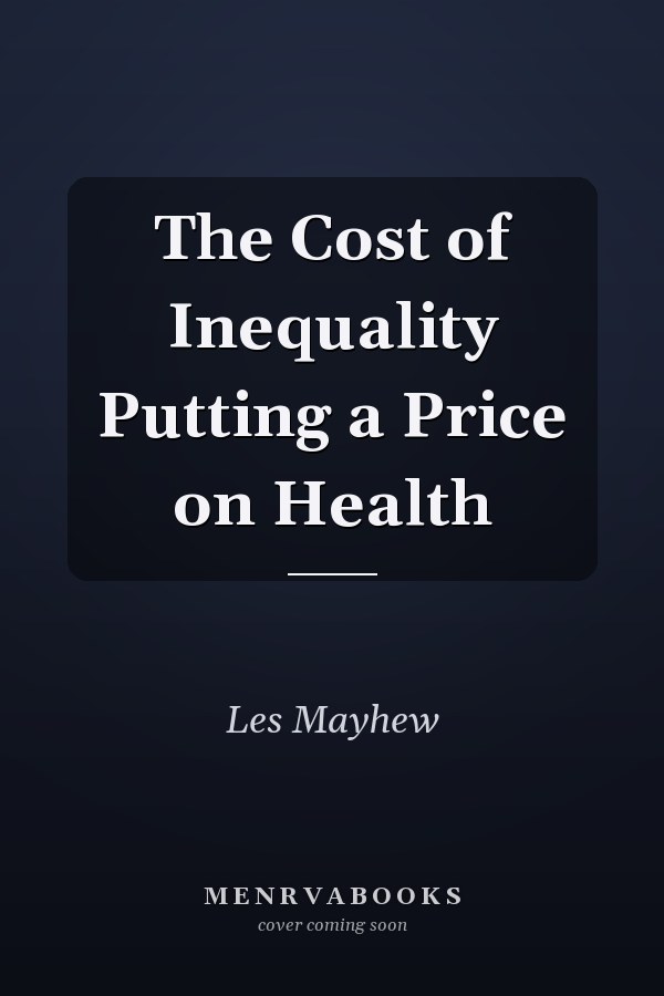 The Cost of Inequality Putting a Price on Health