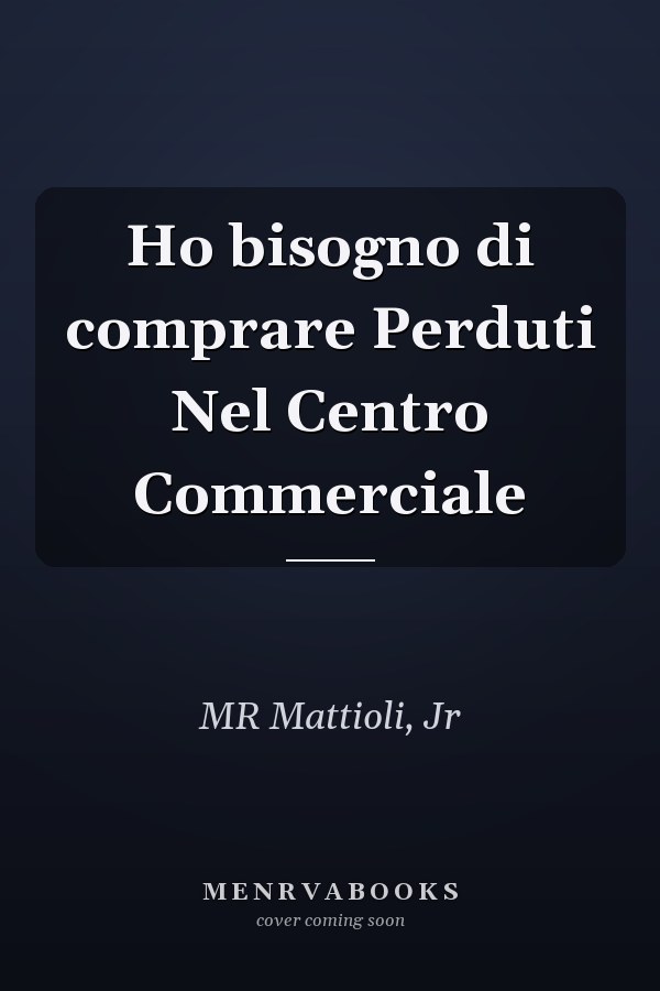 Ho bisogno di comprare Perduti Nel Centro Commerciale