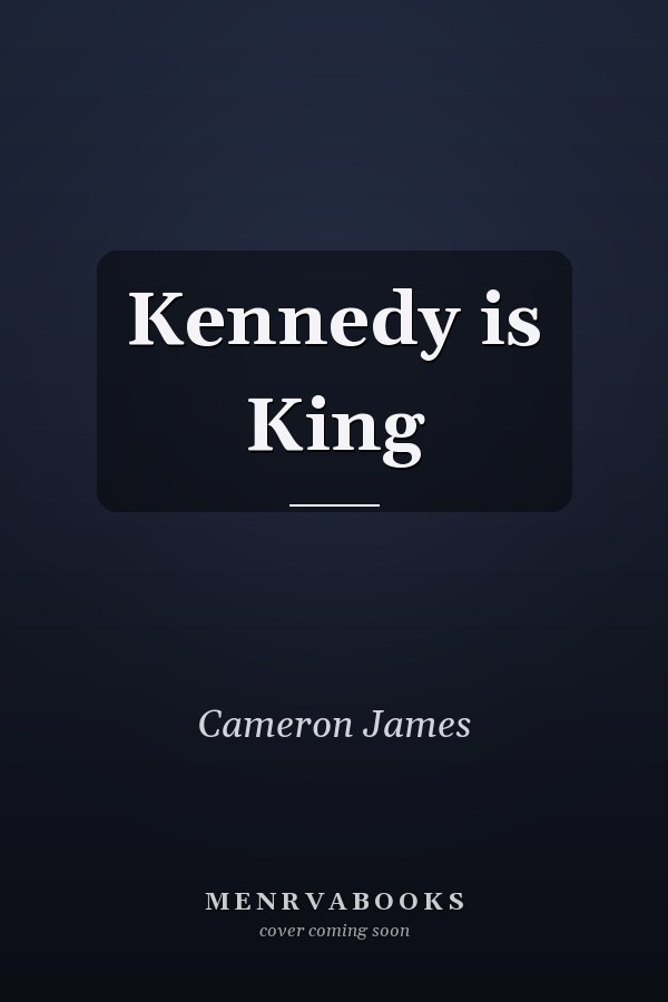 Kennedy is King