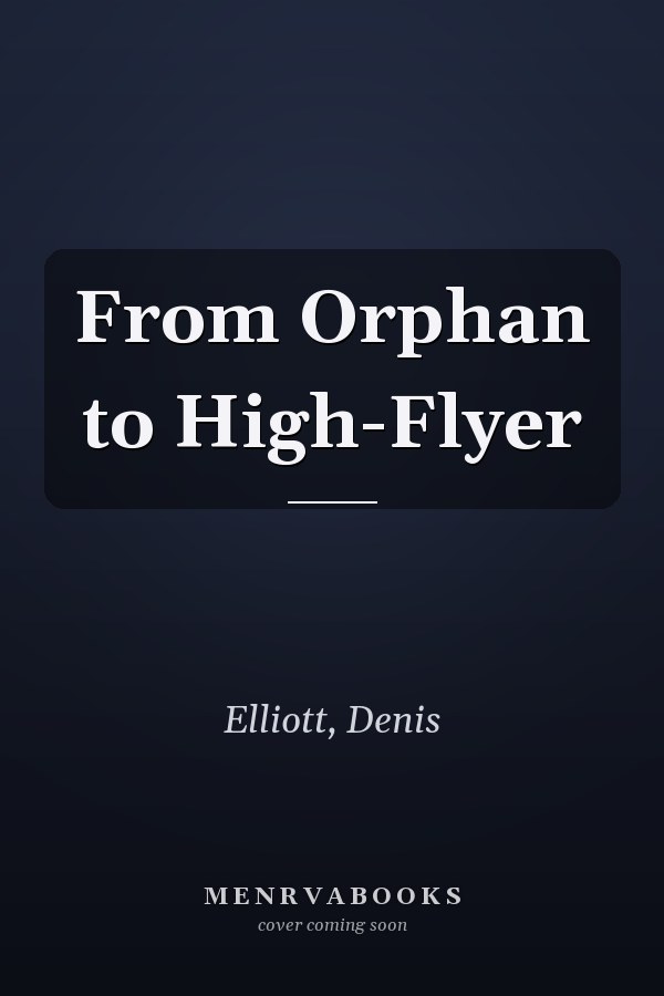 From Orphan to High-Flyer
