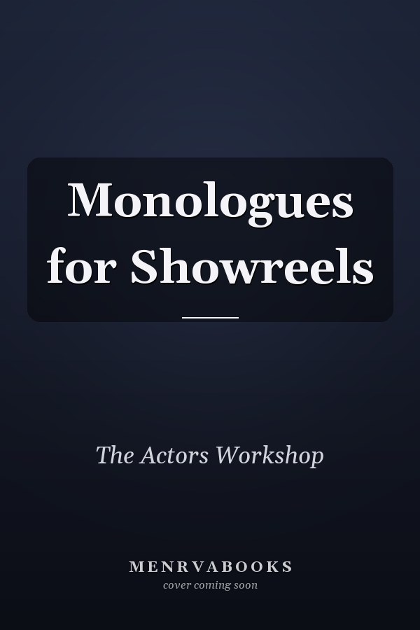 Monologues for Showreels