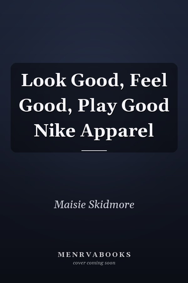 Look Good, Feel Good, Play Good Nike Apparel
