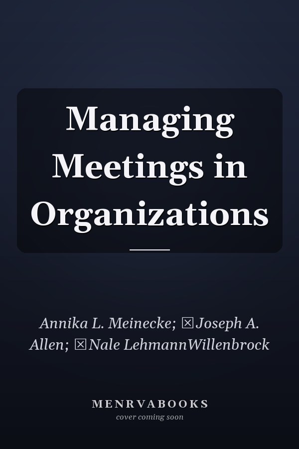 Managing Meetings in Organizations
