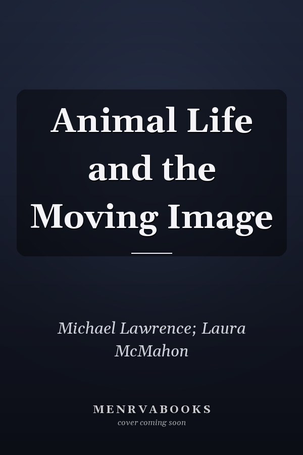 Animal Life and the Moving Image