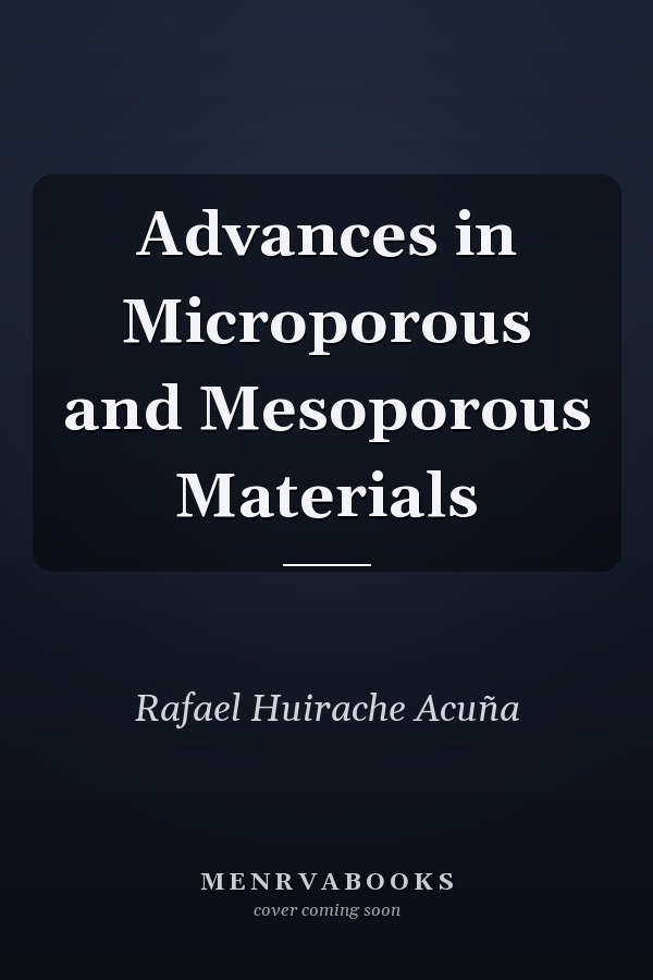 Advances in Microporous and Mesoporous Materials