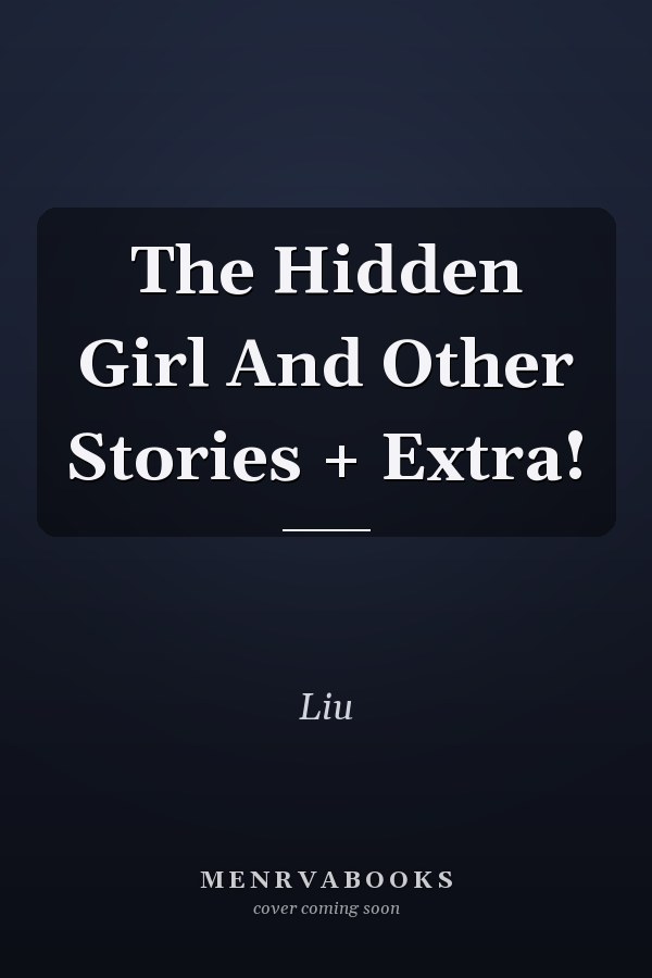 The Hidden Girl And Other Stories + Extra!