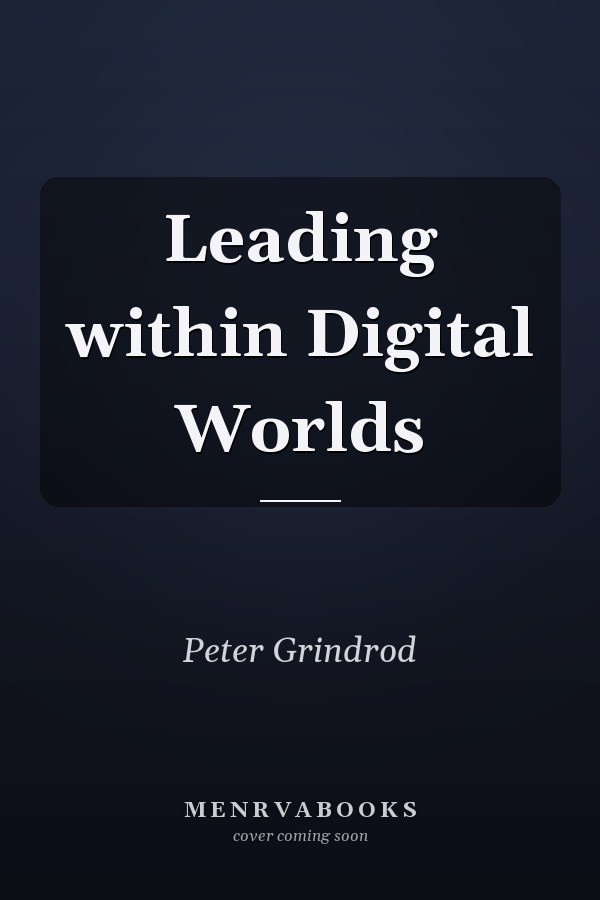 Leading within Digital Worlds
