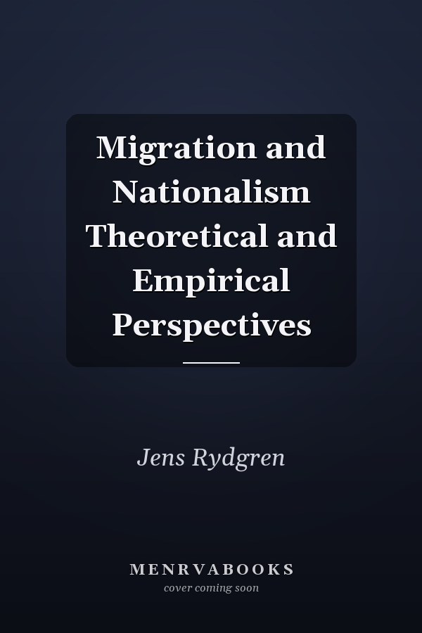 Migration and Nationalism Theoretical and Empirical Perspectives
