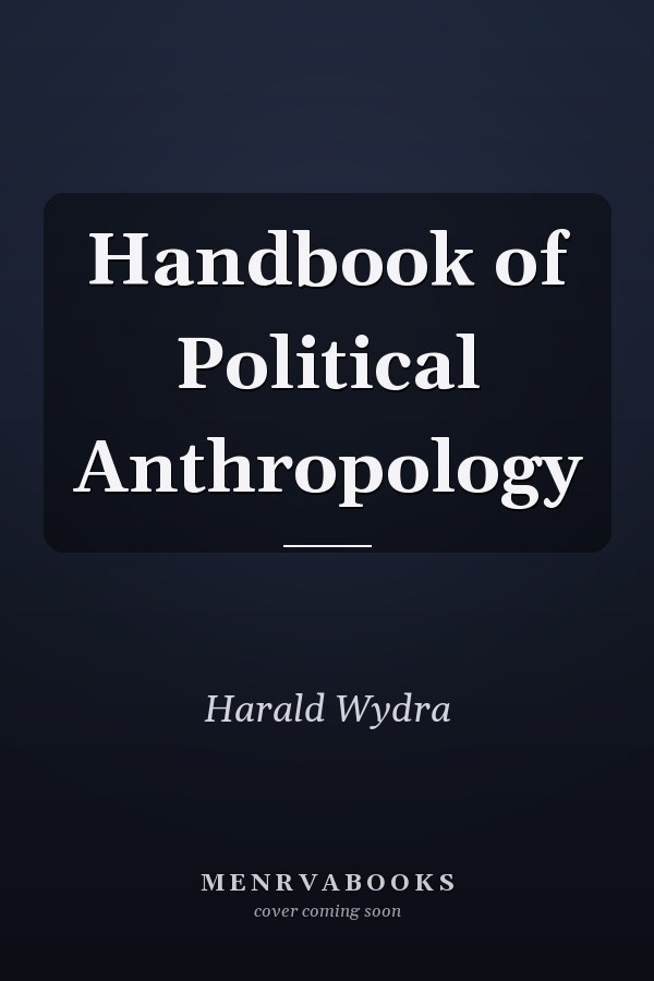 Handbook of Political Anthropology
