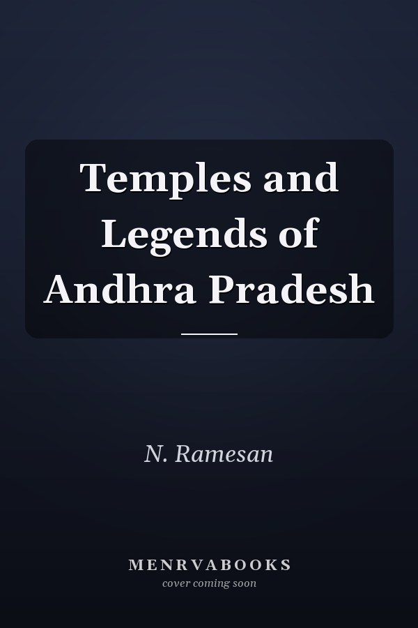 Temples and Legends of Andhra Pradesh