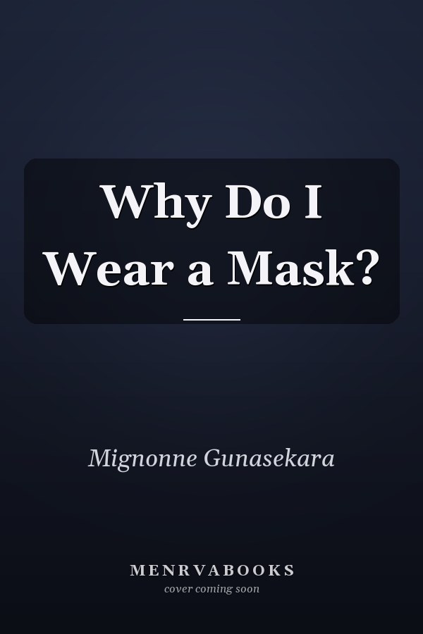 Why Do I Wear a Mask?