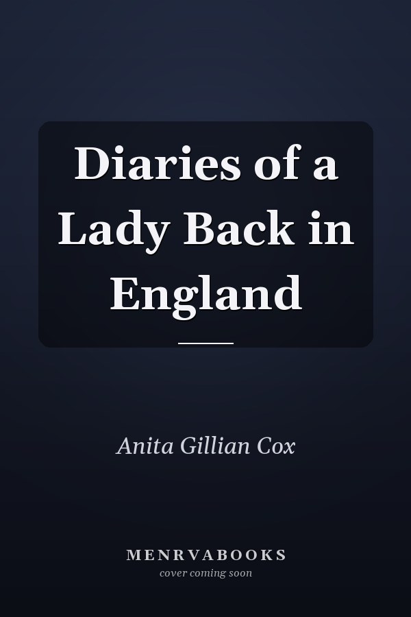 Diaries of a Lady Back in England