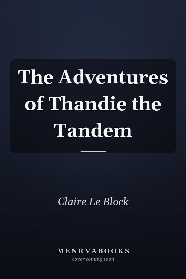 The Adventures of Thandie the Tandem
